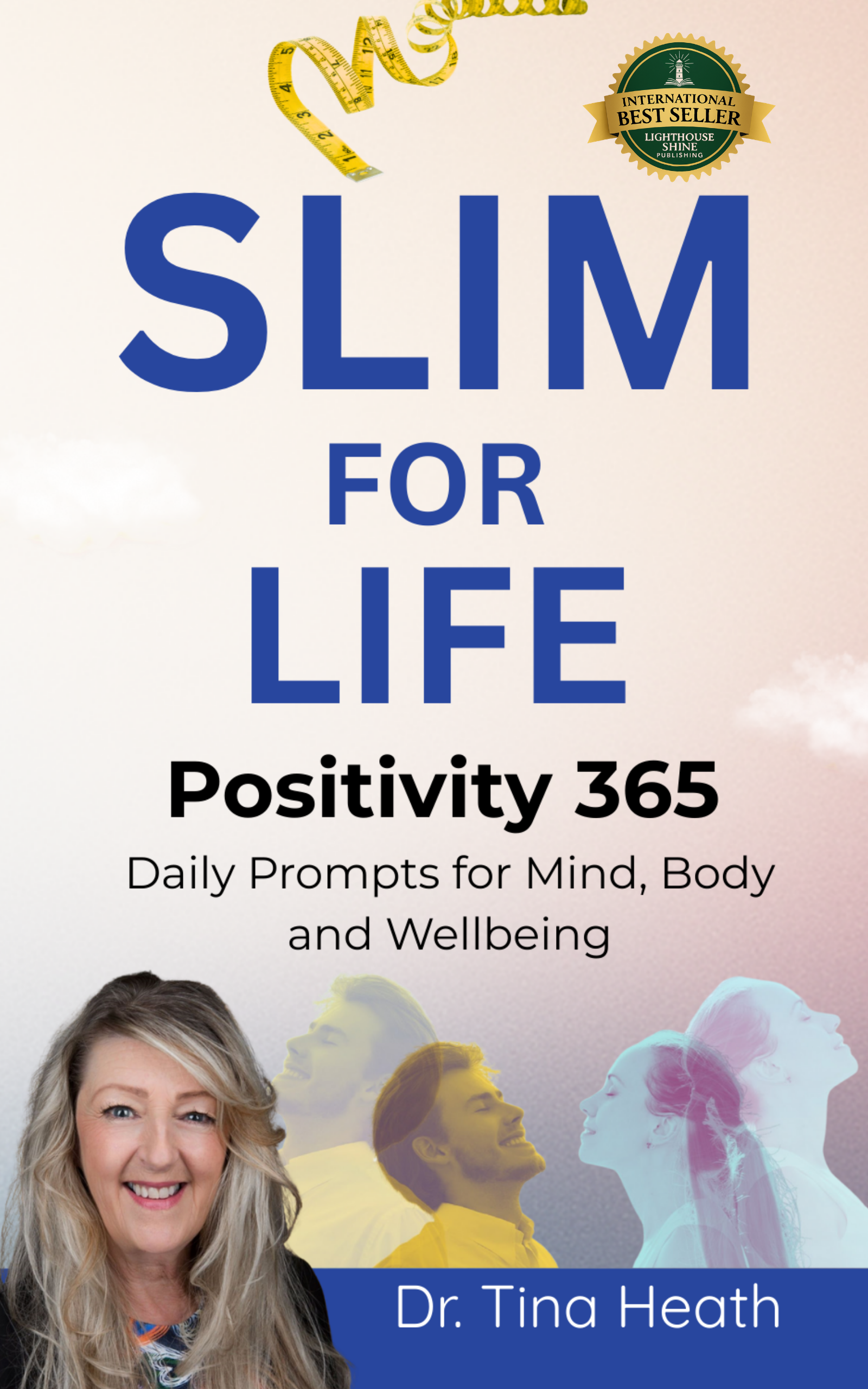 Slim for Life: Positivity Prompts by Dr. Tina Heath