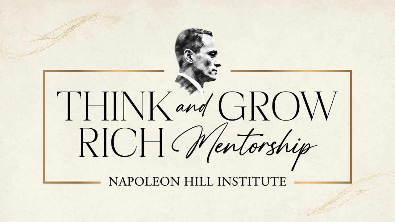 Napoleon Hill Institute — Think and Grow Rich